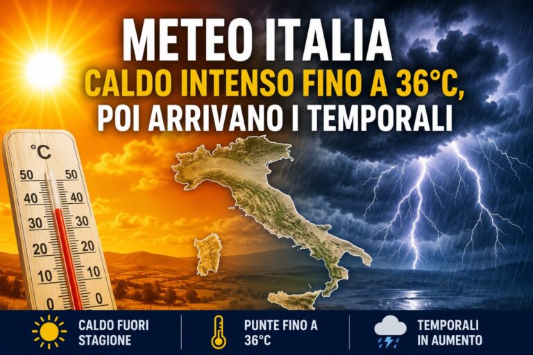 Meteo Italia: caldo intenso fino a 36°C, poi arrivano i temporali
